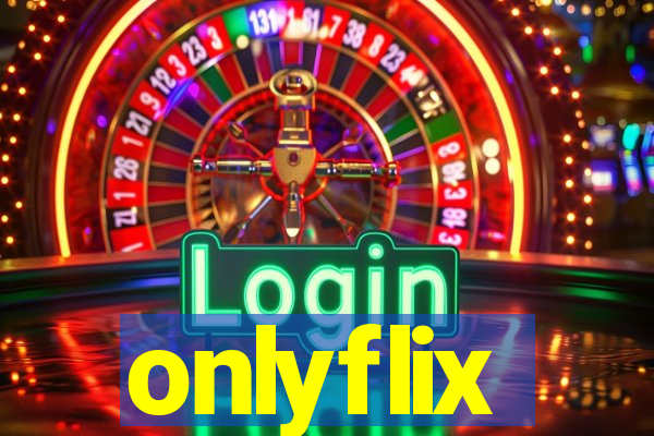 onlyflix