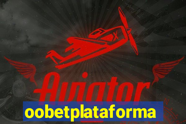oobetplataforma