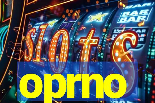 oprno