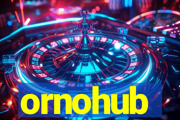 ornohub