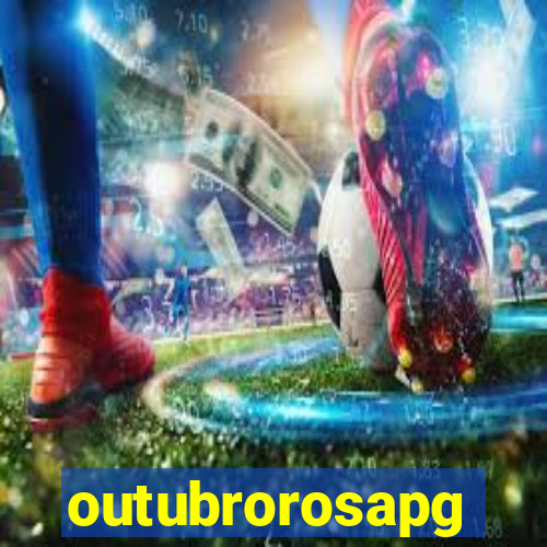 outubrorosapg