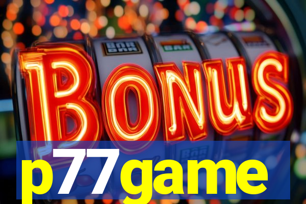p77game