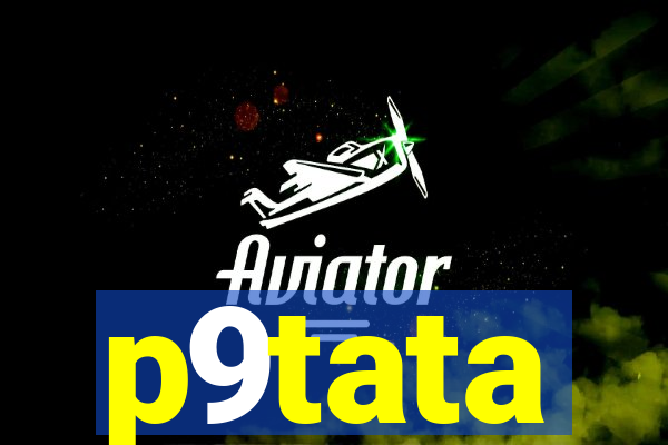 p9tata