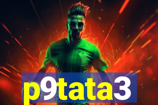 p9tata3