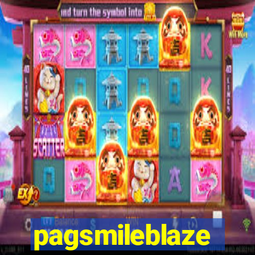 pagsmileblaze