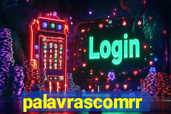 palavrascomrr
