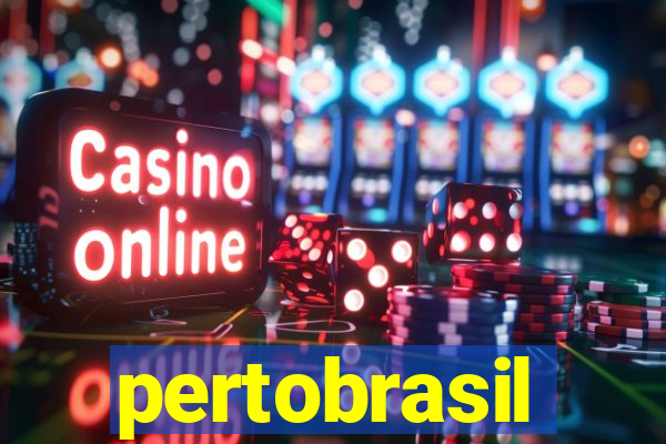 pertobrasil
