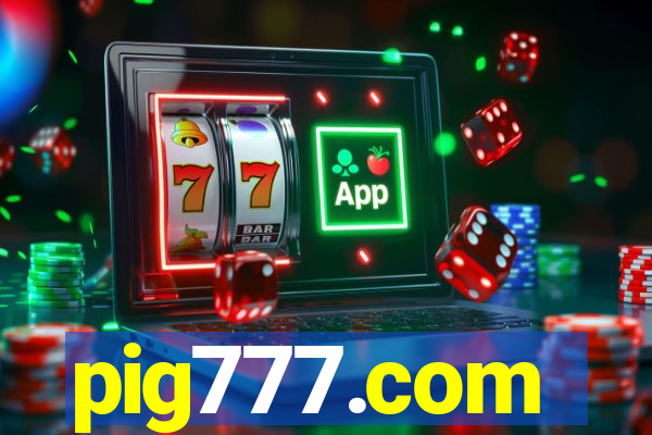 pig777.com
