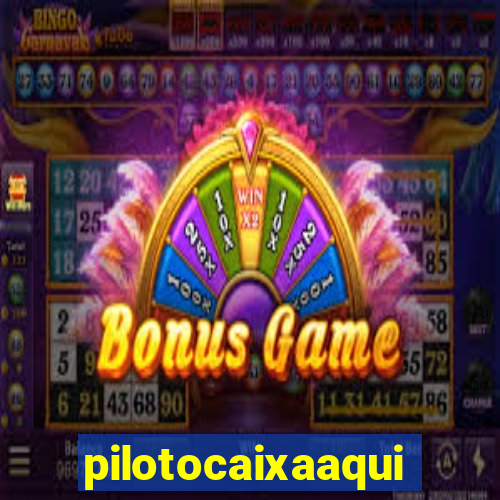 pilotocaixaaqui