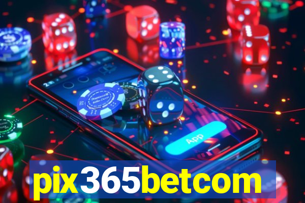 pix365betcom