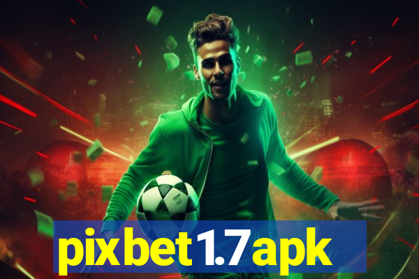 pixbet1.7apk