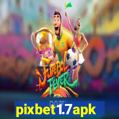 pixbet1.7apk