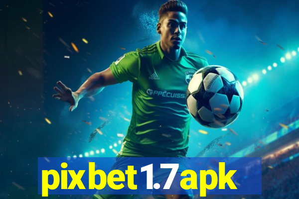 pixbet1.7apk