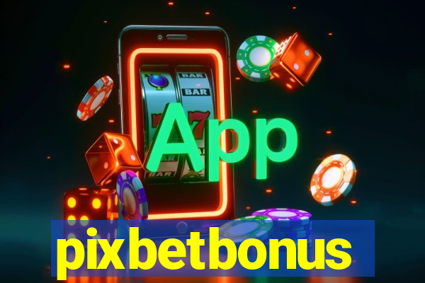 pixbetbonus