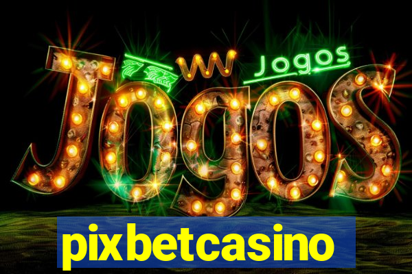 pixbetcasino