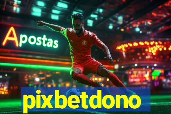pixbetdono