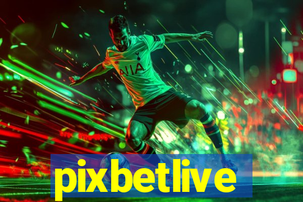 pixbetlive
