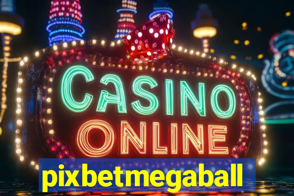 pixbetmegaball