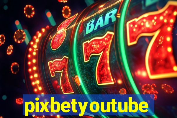 pixbetyoutube