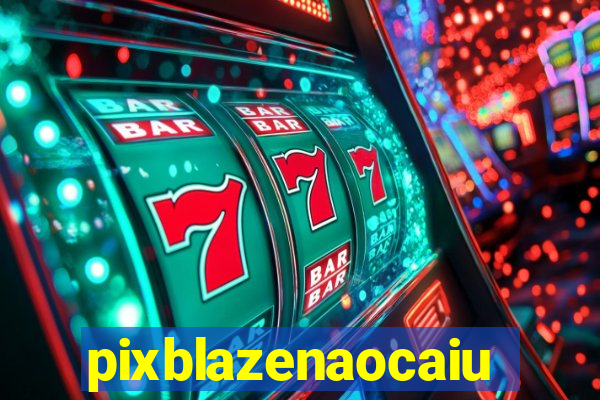 pixblazenaocaiu
