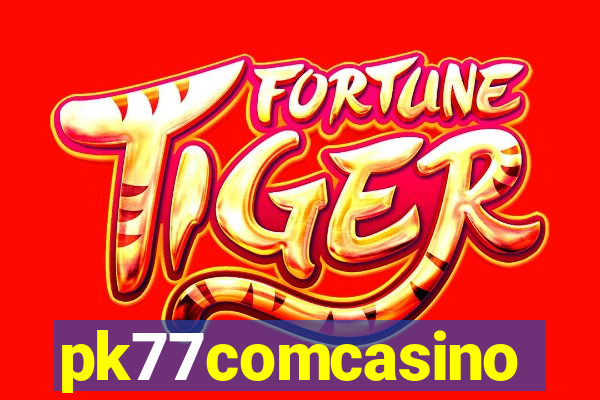 pk77comcasino