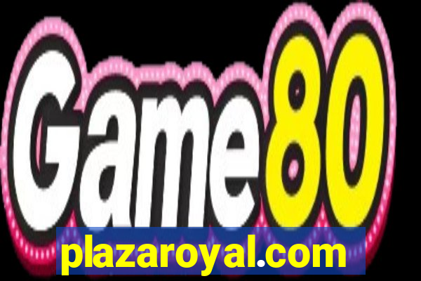 plazaroyal.com
