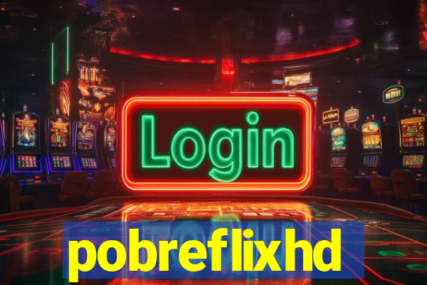 pobreflixhd