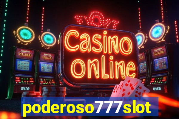 poderoso777slots