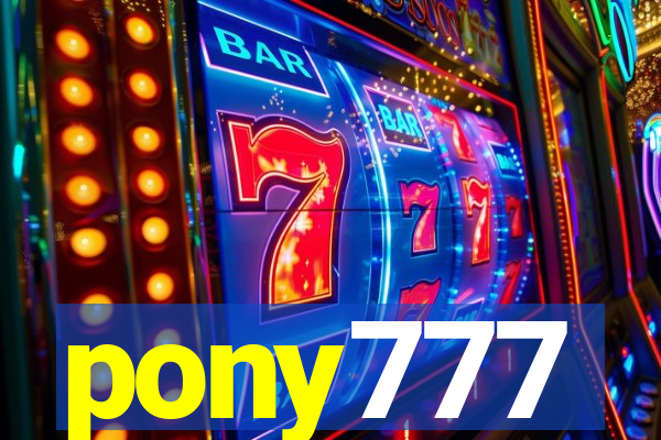 pony777
