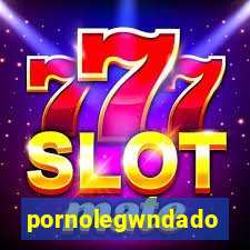 pornolegwndado