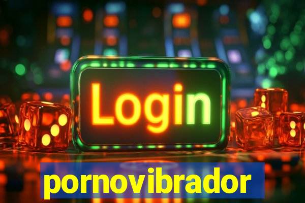 pornovibrador