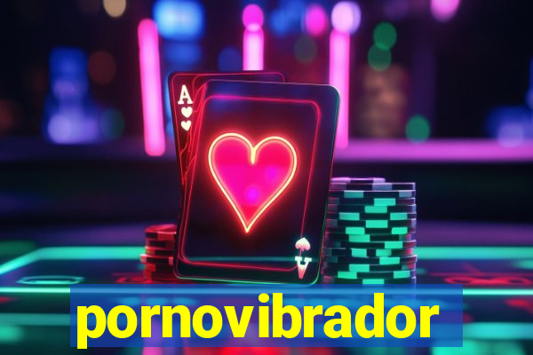 pornovibrador