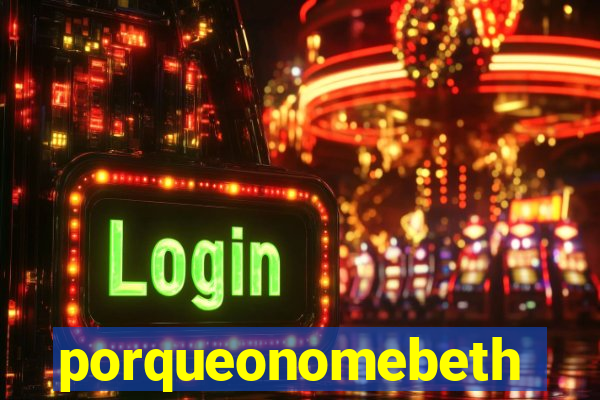 porqueonomebeth
