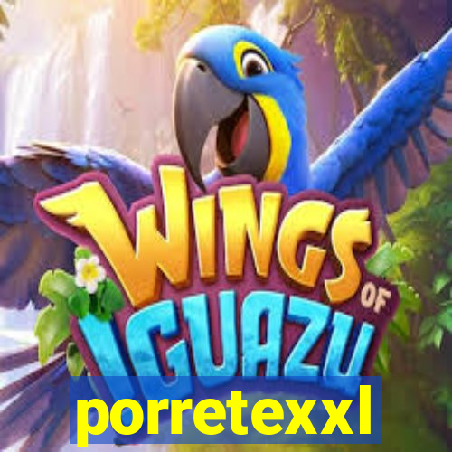 porretexxl