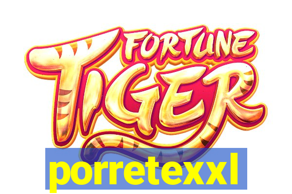 porretexxl