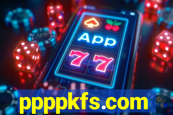 ppppkfs.com