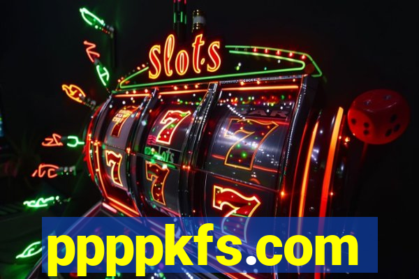 ppppkfs.com