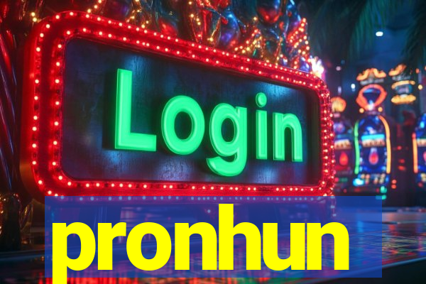 pronhun