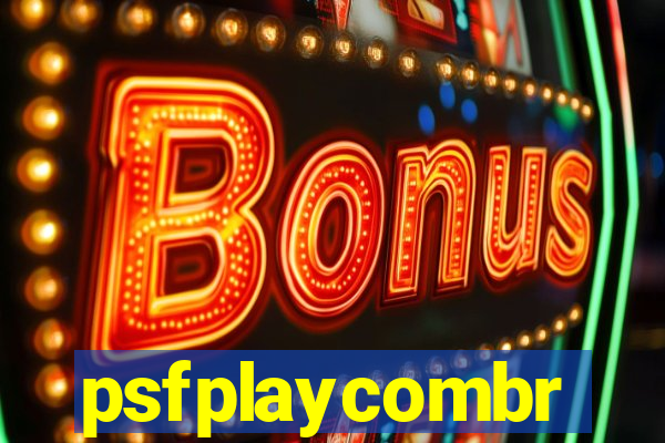 psfplaycombr