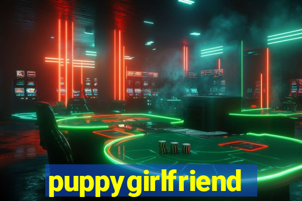 puppygirlfriend