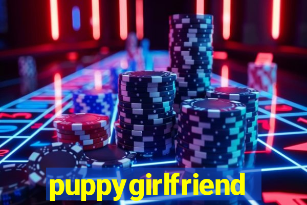 puppygirlfriend
