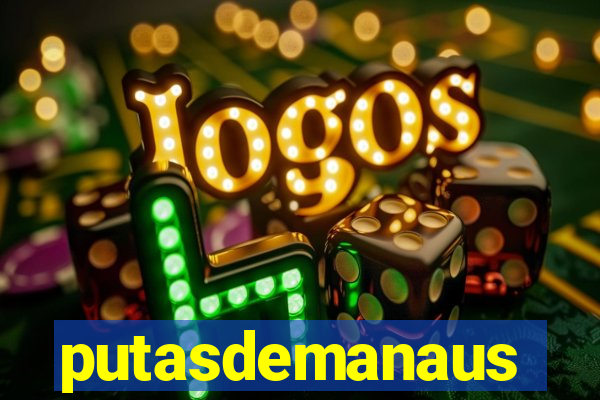 putasdemanaus