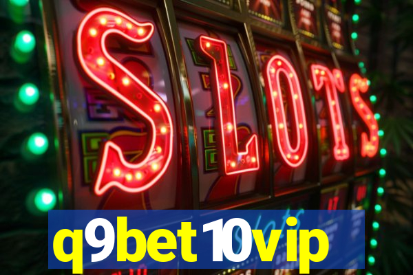 q9bet10vip