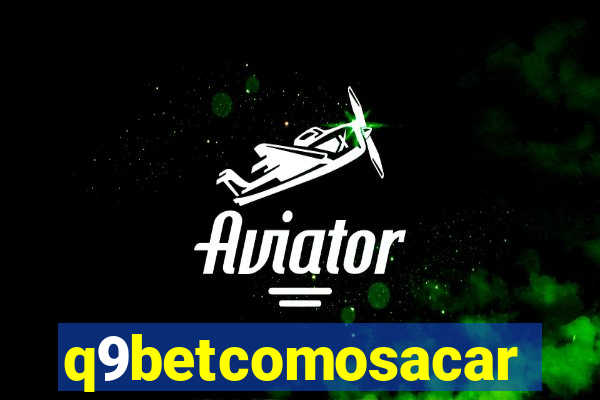 q9betcomosacar