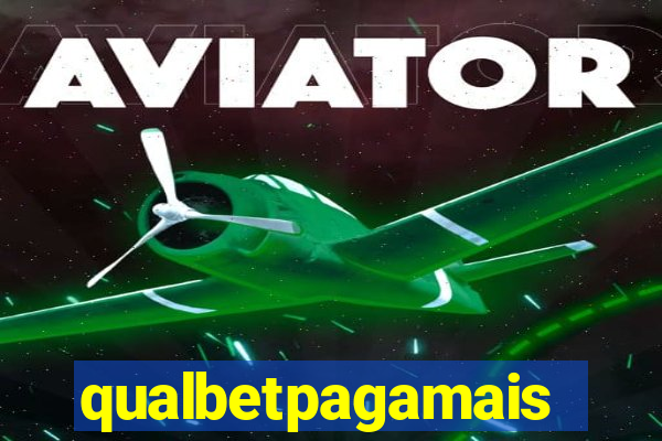 qualbetpagamais