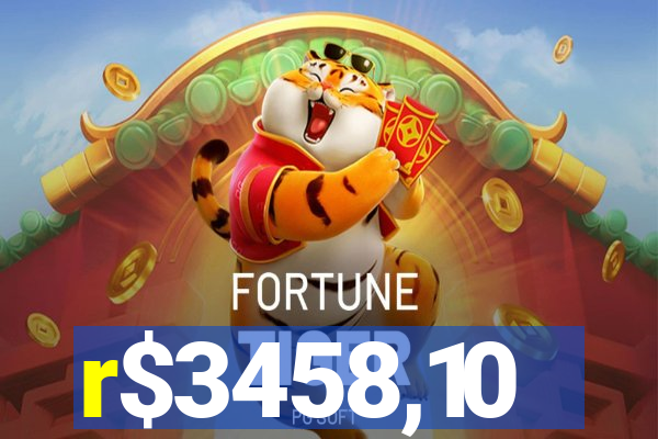 r$3458,10