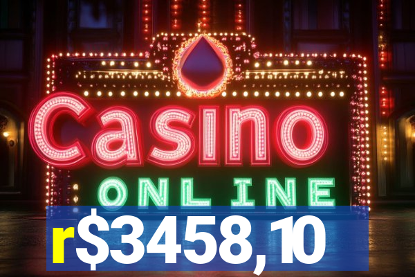 r$3458,10