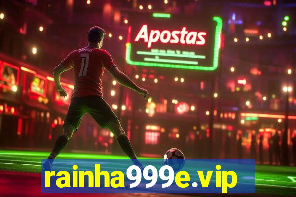 rainha999e.vip