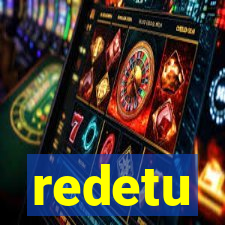 redetu
