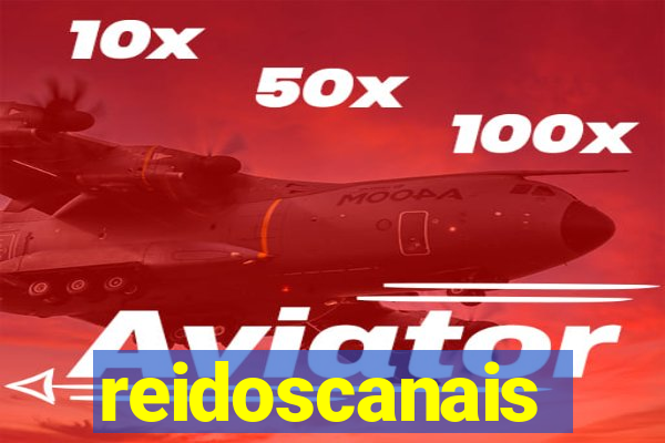 reidoscanais